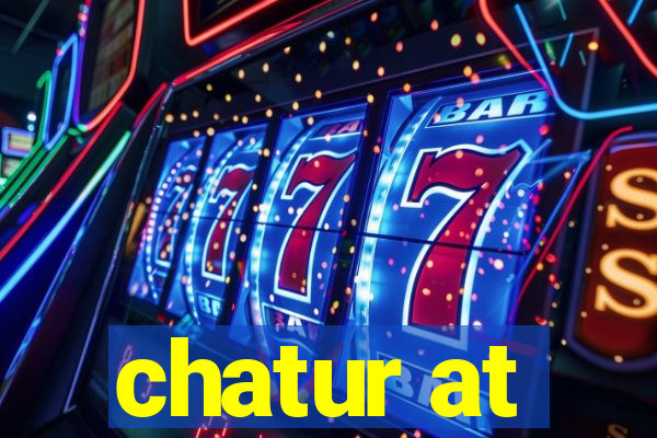 chatur at